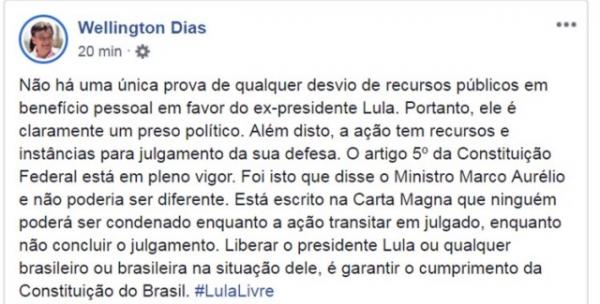 Wellington Dias diz que soltar Lula é cumprir a Constituição.(Imagem:Reprodução)