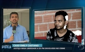 Caso Emilly: Justiça nega liberdade a ex-policial envolvido no crime.(Imagem:Cidadeverde.com)
