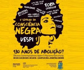 V Semana da Consciência Negra debate os 130 anos da abolição da escravatura.(Imagem:Divulgação)