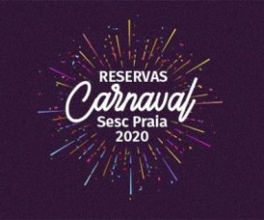 Sesc Praia inicia reservas de pacotes para o Carnaval 2020.(Imagem:Divulgação)