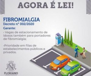 Portadores de Fibromialgia tem direito a estacionamento e acesso a filas prioritárias em Floriano.(Imagem:Secom)