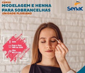 SENAC de Floriano promove curso de modelagem e henna para sobrancelhas.(Imagem:Divulgação)
