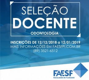 FAESF abre processo seletivo de docentes com Bacharelado em Odontologia.(Imagem:FAESF)
