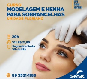 SENAC de Floriano realiza curso de modelagem e henna para sobrancelhas.(Imagem:Divulgação)