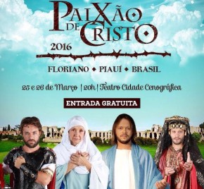 Paixão de Cristo 2016 traz atores de renome nacional para Floriano.(Imagem:Divulgação)