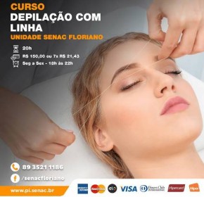 Senac de Floriano abre inscrições para curso de Depilação com Linha.(Imagem:Divulgação)