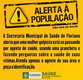 Secretaria de Saúde de Floriano emite alerta sobre falsa ACS atuando na região.(Imagem:SECOM)