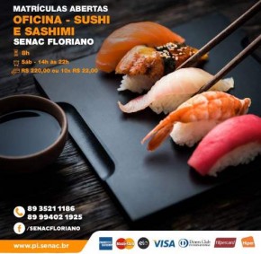 Senac Floriano promove Oficina de Sushi e Sashimi.(Imagem:Divulgação)