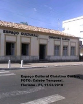 Espaço Cultural Cristino Castro (Imagem:FlorianoNews)