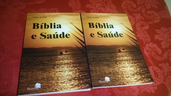  Editora Baraúna lançou o livro Bíblia e Saúde do escritor César Amaral.(Imagem:FlorianoNews)