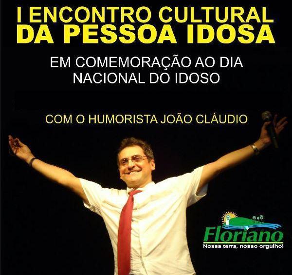 Show do Humorista João Cláudio em Floriano é adiado.(Imagem:SECOM)
