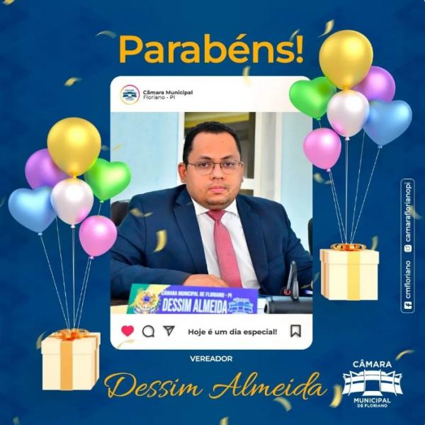 Câmara Municipal de Floriano parabeniza o vereador Dessim Almeida pelo seu aniversário.(Imagem:Reprodução/Instagram)