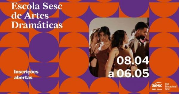 Inscrições abertas para Escola Sesc de Artes Dramáticas.(Imagem:Divulgação)