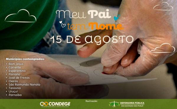 Defensoria Pública realiza, nesta semana, campanha ?Meu Pai Tem Nome? em 10 municípios do Piauí.(Imagem:Divulgação)