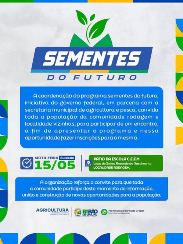 Secretaria Municipal de Agricultura e Pesca de Bar&atilde;o de Graja&uacute; realizar&aacute; apresenta&ccedil;&atilde;o do programa Sementes do Futuro na localidade Rodagem.(Imagem:Reprodu&ccedil;&atilde;o/Instagram)