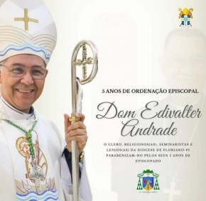 Diocese de Floriano parabeniza Dom Edivalter Andrade pelos 5 anos de Ordenação Episcopal(Imagem:Reprodução)