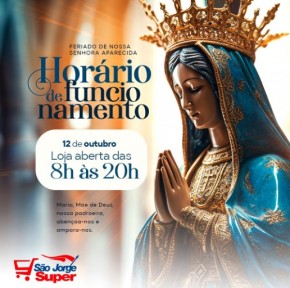 São Jorge Super terá horário Especial de funcionamento no feriado de Nossa Senhora Aparecida.(Imagem:Reprodução/Instagram)