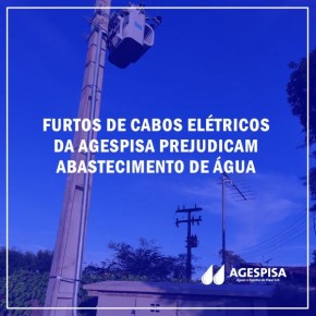 Furtos de cabos elétricos da Agespisa prejudicam abastecimento de água(Imagem:Divulgação)