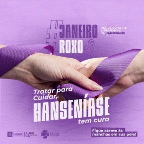 Campanha Janeiro Roxo alerta para a conscientização sobre a hanseníase.(Imagem:Secom)