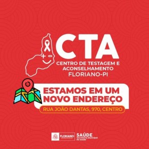 Centro de Testagem e Aconselhamento (CTA) de Floriano muda de endereço.(Imagem:Divulgação)