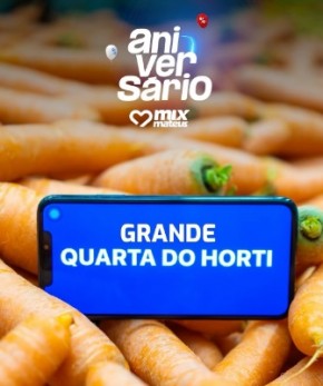 Grande Quarta do Horti no Mix Mateus: Variedade, qualidade e economia.(Imagem:Reprodução/Instagram)