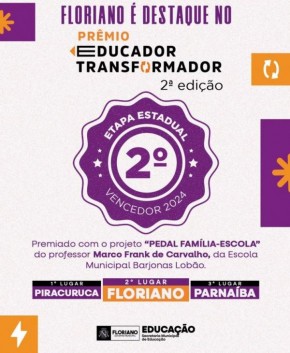 Floriano é destaque no prêmio Educador Transformador criado por um professor municipal.(Imagem:Secom)