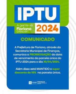 Prefeitura de Floriano prorroga prazo de pagamento do IPTU-2024 com desconto especial.(Imagem:Reprodução/Instagram)