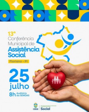 Prefeitura de Floriano promove nesta terça-feira a 13ª Conferência Municipal de Assistência Social.(Imagem:Reprodução/Instagram)