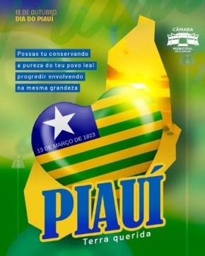 Câmara Municipal de Floriano celebra com amor e orgulho o Dia do Piauí.(Imagem:Reprodução/Instagram)