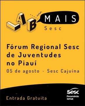 O evento finaliza a programação do LABmais, e acontece das 8h às 20h, no Sesc Cajuína. A entrada é gratuita.(Imagem:Divulgação)