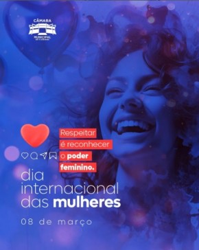 Câmara Municipal de Floriano homenageia e celebra o Dia Internacional da Mulher.(Imagem:Reprodução/Instagram)