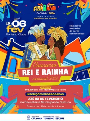 Inscri&ccedil;&otilde;es prorrogadas para o Concurso Rei e Rainha do Carnaval 2026 de Floriano.(Imagem:Reprodu&ccedil;&atilde;o/Instagram)