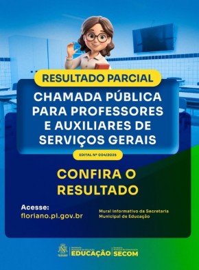 Resultado parcial da Chamada Pública para professores e profissionais de serviços gerais é divulgado pela Secretaria de Educação de Floriano.(Imagem:Reprodução/Instagram)