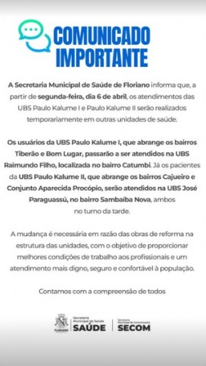  Atendimentos das UBS Paulo Kalume I e II ser&atilde;o transferidos temporariamente em Floriano.(Imagem:Secom)
