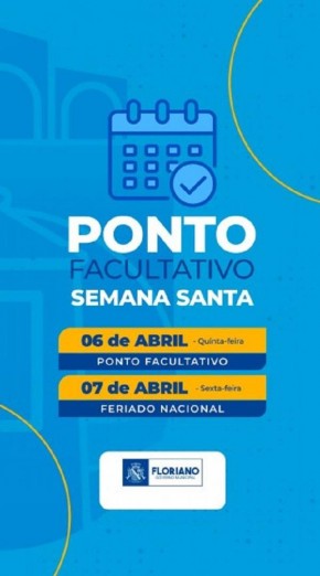 Semana Santa: Governo de Floriano decreta ponto facultativo na quinta-Feira Santa(Imagem:Divulgação)