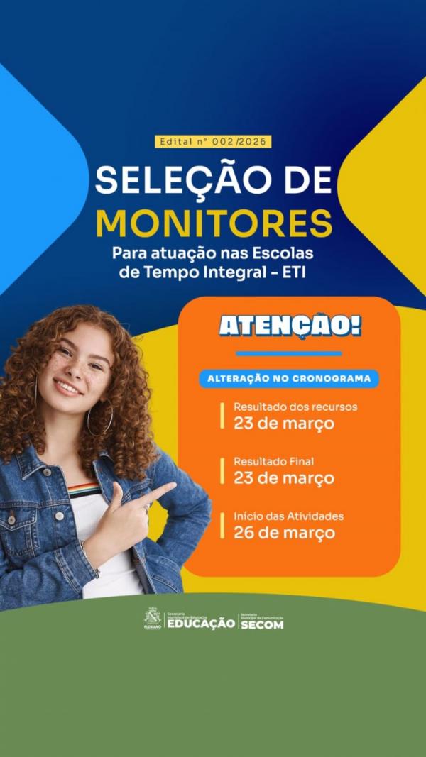 Prefeitura de Floriano altera cronograma de sele&ccedil;&atilde;o para monitores das escolas de tempo integral.(Imagem:Secom)