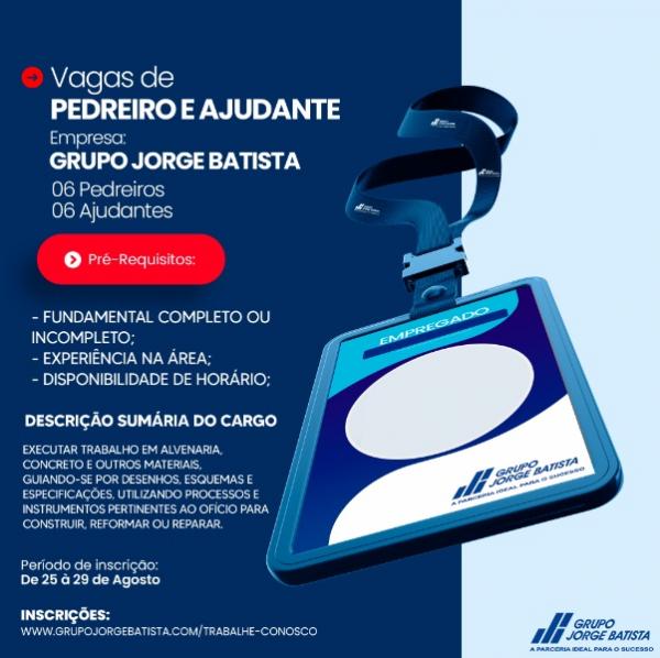 Oportunidade de emprego em Floriano: Vagas de pedreiros e ajudantes no Grupo Jorge Batista.(Imagem:Reprodução/Instagram)