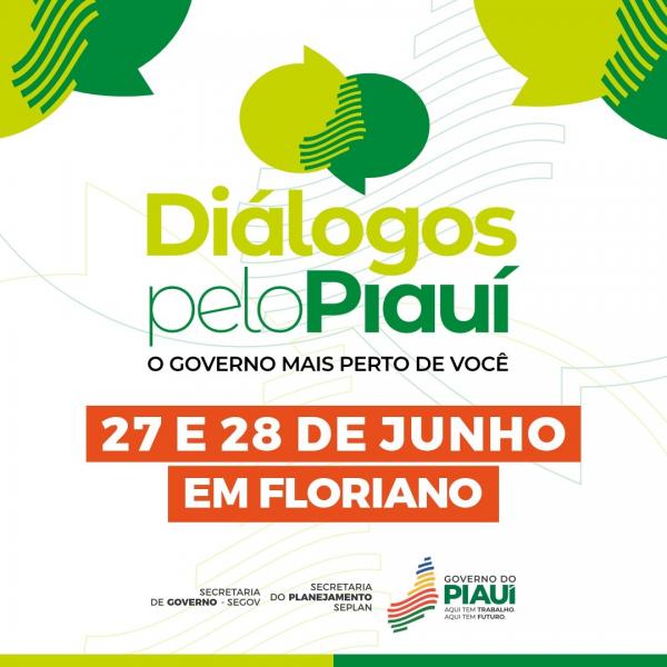 Floriano recebe 4ª edição do Diálogos pelo Piauí nos dias 27 e 28 de junho.(Imagem:Divulgação)