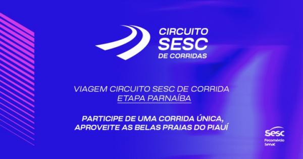 Sesc promove viagem para a Etapa Parnaíba do Circuito Sesc de Corrida.(Imagem:Divulgação)