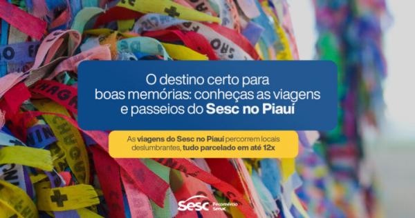 O destino certo para boas mem&oacute;rias: conhe&ccedil;as as viagens e passeios do Sesc.(Imagem:Divulga&ccedil;&atilde;o)