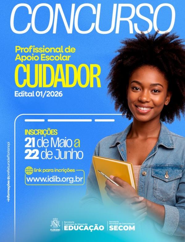 Prefeitura de Floriano lan&ccedil;a concurso p&uacute;blico para Profissional de Apoio Escolar (Cuidador).(Imagem:Secom)
