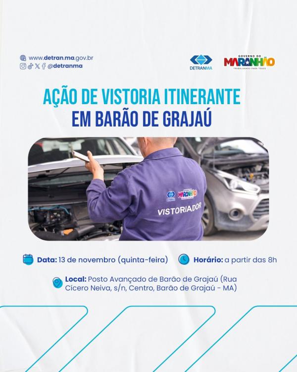  Barão de Grajaú recebe ação de vistoria itinerante nesta quinta-feira (13)(Imagem:Divulgação)
