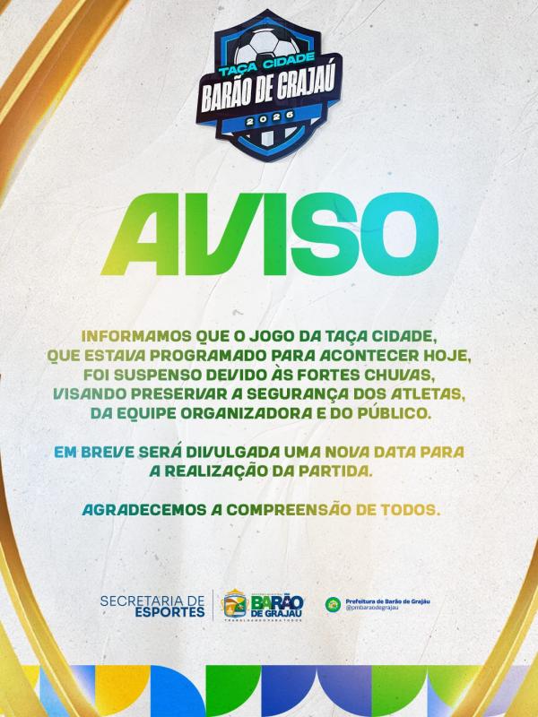 Jogo da Ta&ccedil;a Cidade &eacute; suspenso em Bar&atilde;o de Graja&uacute; devido &agrave;s fortes chuvas.(Imagem:Divulga&ccedil;&atilde;o)