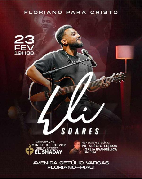 Vem louvar com Eli Soares! Floriano para Cristo prepara-se para uma noite de adoração inesquecível.(Imagem:Divulgação)