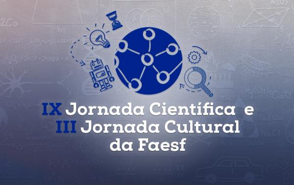 FAESF promove IX Jornada Científica e III Jornada Cultural.(Imagem:Divulgação)