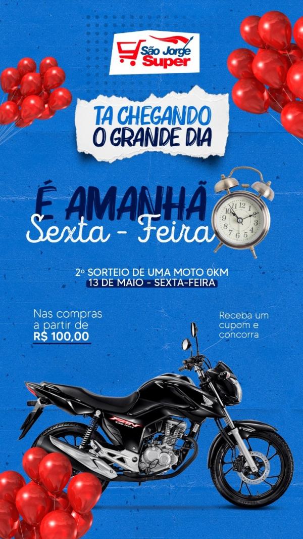 São Jorge Super realiza sorteio da 2ª motocicleta nesta sexta-feira, 13 de maio.(Imagem:Divulgação)