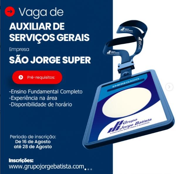 Vaga de Auxiliar de Serviços Gerais - Empresa: São Jorge Super(Imagem:Reprodução/Instagram)