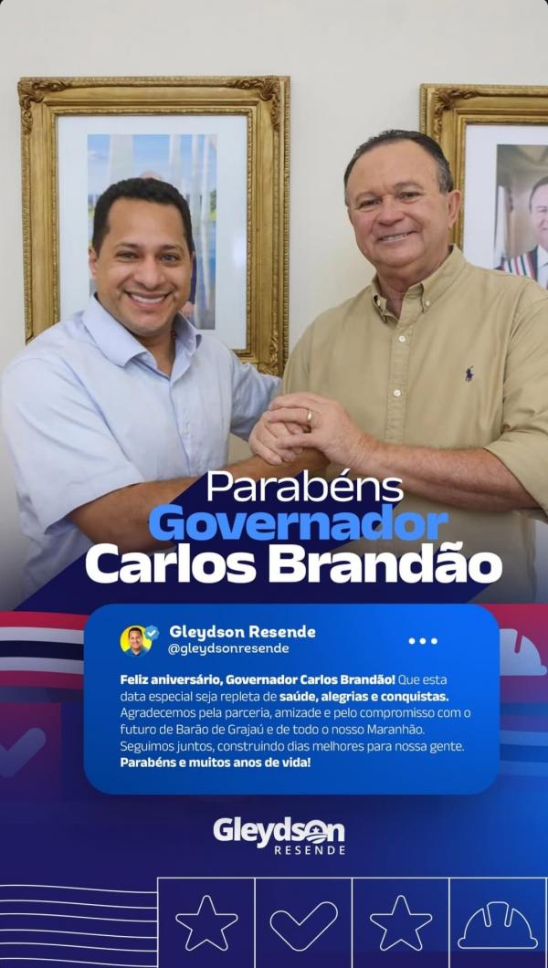  Prefeito de Barão de Grajaú, Gleydson Resende, Parabeniza Governador Carlos Brandão.(Imagem:Divulgação)