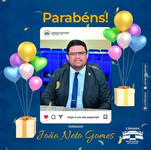 Câmara Municipal de Floriano parabeniza o vereador João Neto Gomes pelo seu aniversário.(Imagem:Reprodução/Instagram)