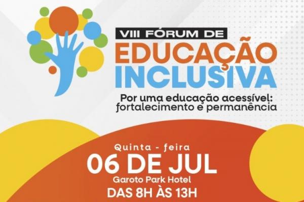 Abertas as inscrições para o VIII Fórum de Educação Inclusiva em Floriano.(Imagem:Secom)